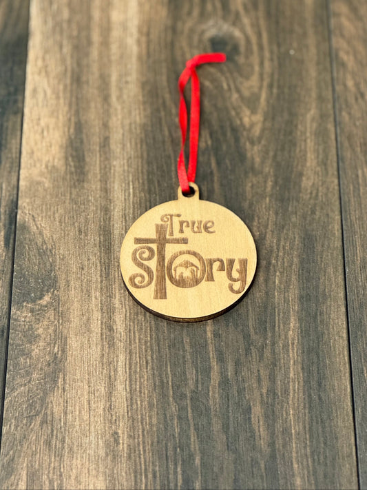 True Story Ornament